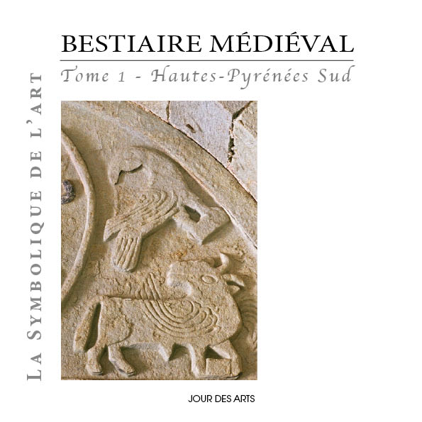 Bestiaire médiéval, Tome 1 Hautes-Pyrénées Sud