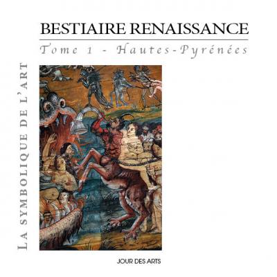 Bestiaire renaissance, Tome 1 Hautes-Pyrénées